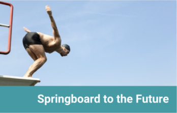 Springboards to the future